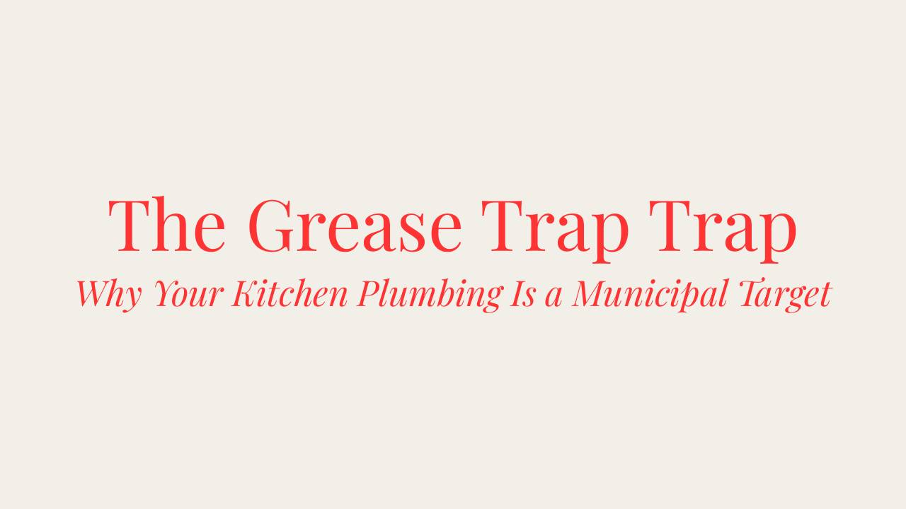 The Grease Trap Trap: Ontario Restaurant Plumbing Requirements